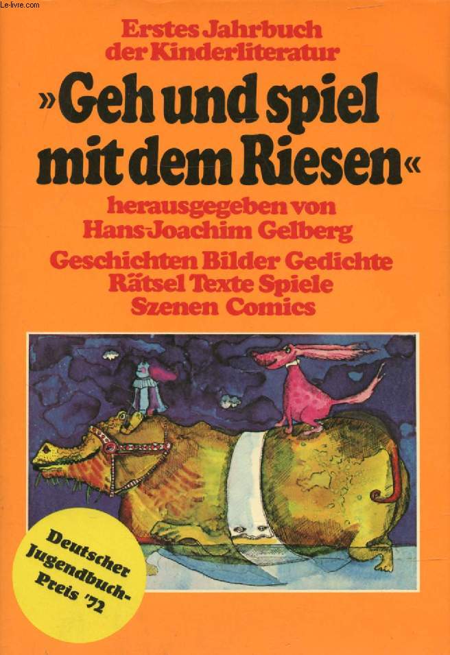'GEH UND SPIEL MIT DEM RIESEN', Erstes Jahrbuch der Kinderliteratur
