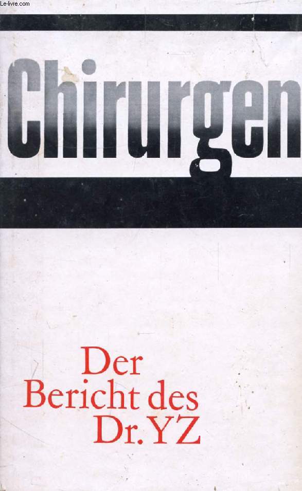 CHIRURGEN, Der Bericht der Dr. YZ