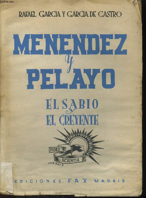 MENENDEZ Y PELAYO, EL SABLO Y EL CREYENTE