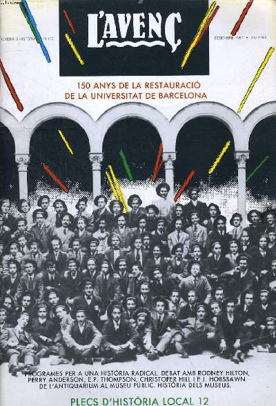 L'AVENC, REVISTA D'HISTORIA, N110, DESEMBRE 1987, 150 ANYS DE LA RESTAZURACIO DE LA UNIVERSITAT DE BARCELONA, L'IRREDENTISME BARCELONI I LA UNIVBERSITAT DE CERVERA PER JOAQUIM PRATS. DE L'ANTIQUARIUM AL MUSEU PUBLIC. HISTORIA DELS MUSEUS....