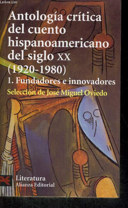 ANTOLOGIA CRITICA DEL CUENTO HISPANOAMERICANO DEL SIGLO XX (1920-1980)