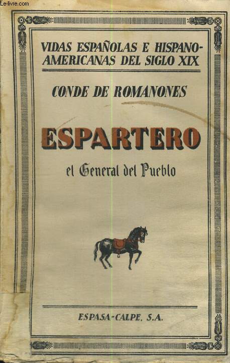 ESPARTERO, EL GENERAL DEL PUEBLO. VIDAS ESPANOLAS E HISPANOAMERICANAS DEL SIGLO XIX, 26.