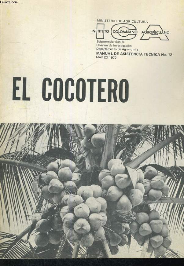 EL COCOTERO. MANUAL DE ASISTENCIA TECNICA N12. MARZO 1972