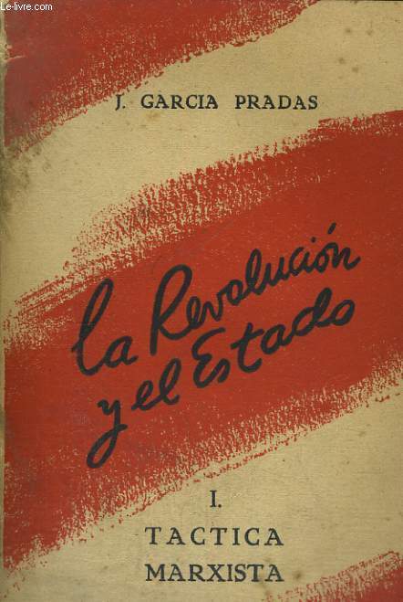 LA REVOLUCION Y EL ESTADA I. TRACTICA MARXISTA.