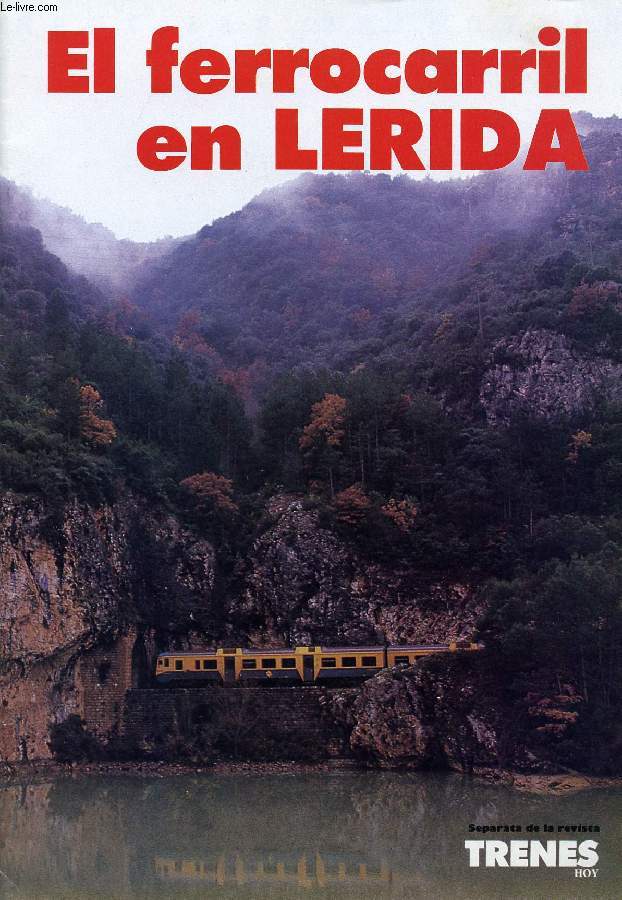 EL FERROCARRIL EN LERIDA (TRENES HOY)