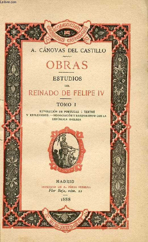 OBRAS, ESTUDIOS DEL REINADO DE FELIPE IV, TOMO I