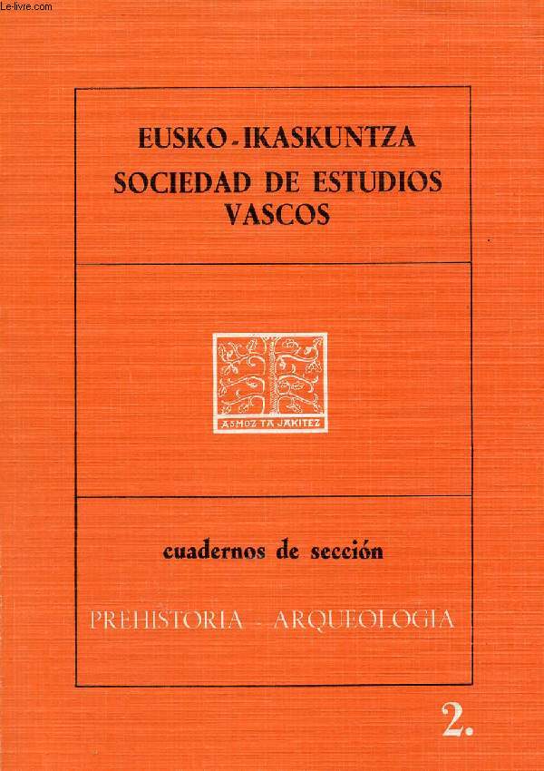 EUSKO-IKASKUNTZA, SOCIEDAD DE ESTUDIOS VASCOS, CUADERNOS DE SECCION, PREHISTORIA Y ARCHEOLOGIA, 2
