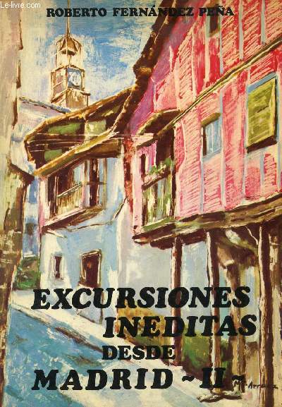 EXCURSIONES INEDITAS DESDE MADRID, II