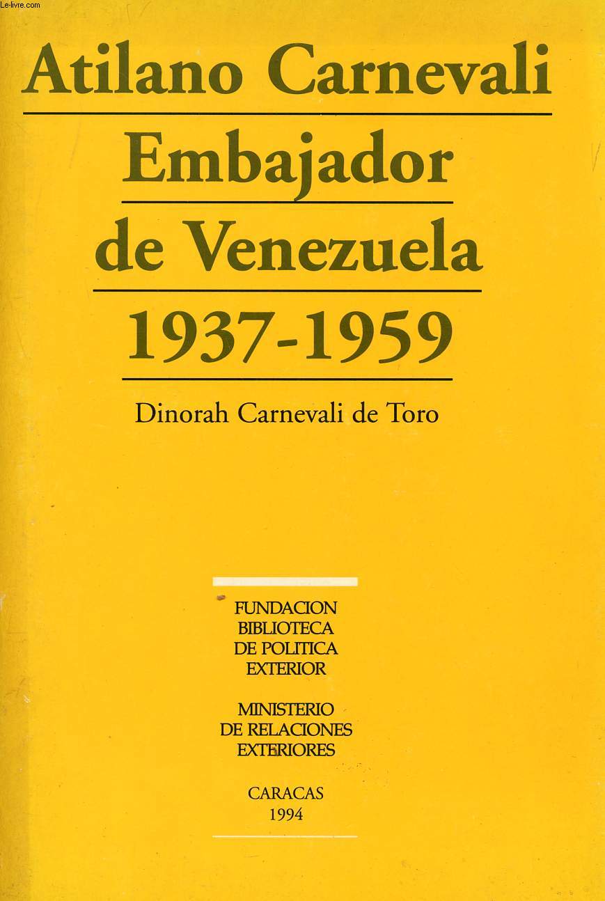 ATILANO CARNEVALI EMBAJADOR DE VENEZUELA, 1937-1959