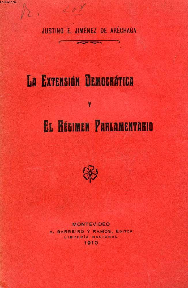 LA EXTENSION DEMOCRATICA Y EL REGIMEN PARLAMENTARIO