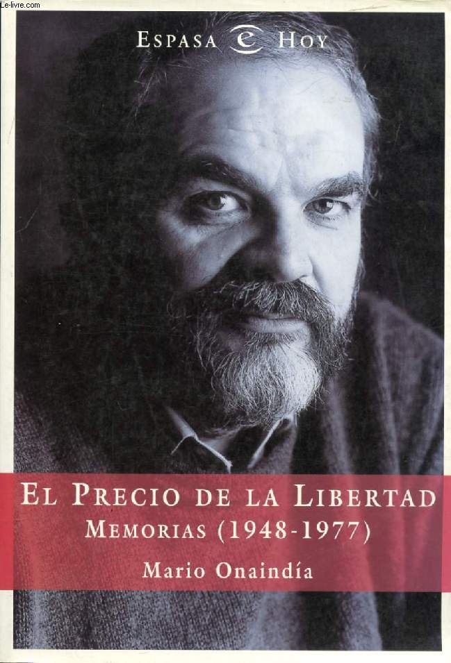 EL PRECIO DE LA LIBERTAD, MEMORIAS (1948-1977)