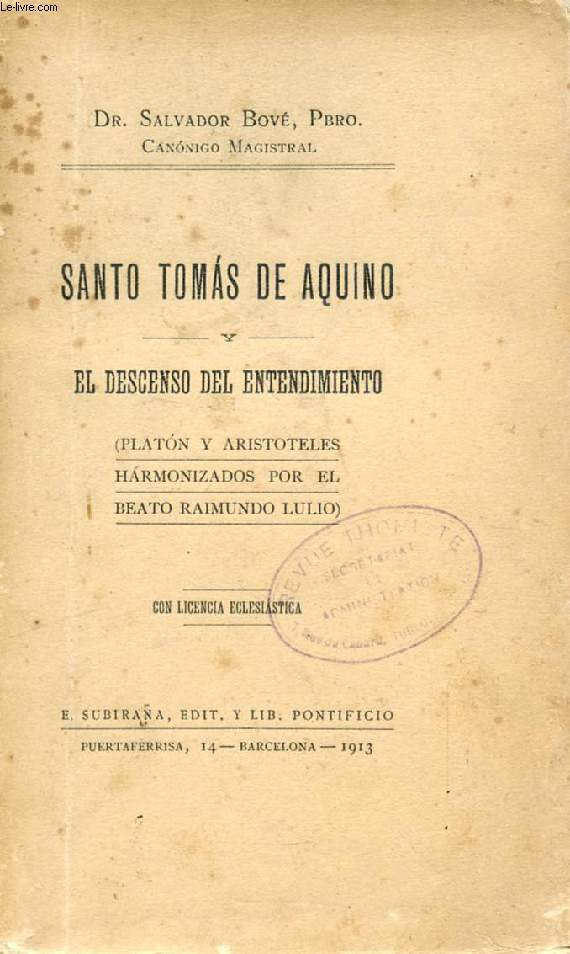 SANTO TOMAS DE AQUINO Y EL DESCENSO DEL ENTENDIMIENTO (Platon y Aristoteles Harmonizados por el Beato Raimundo LULIO)