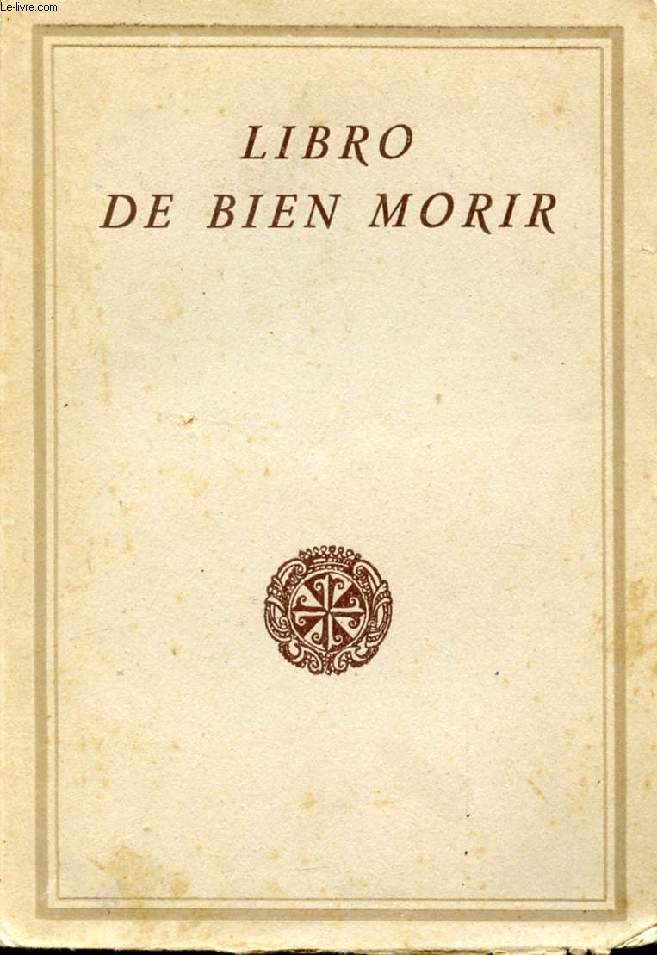 LIBRO DE BIEN MORIR, Para uso de la Congregacion de Religiosas Dominicas de la Anunciata