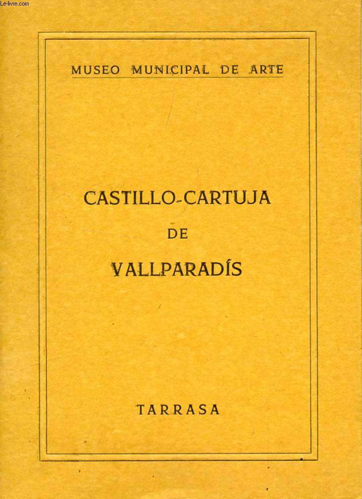 CASTILLO-CARTUJA DE VALLPARADIS