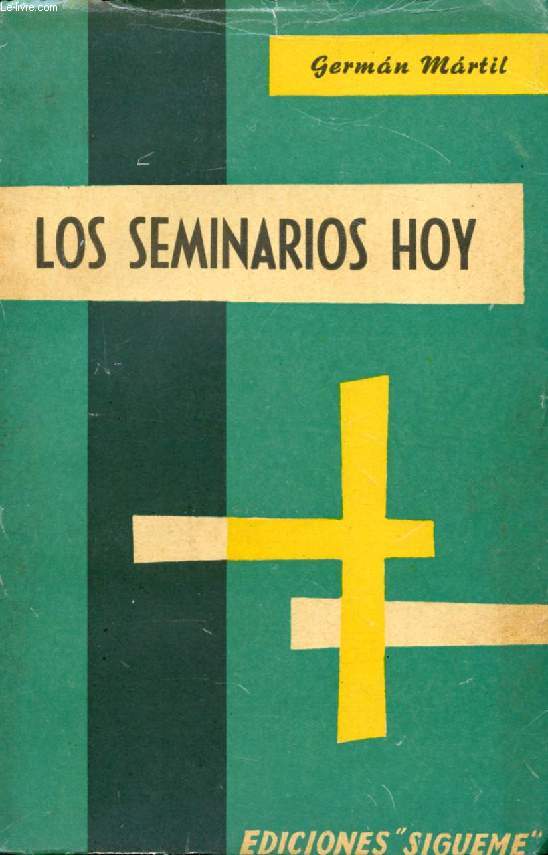 LOS SEMINARIOS HOY, PROBLEMAS DE FORMACION SACERDOTAL