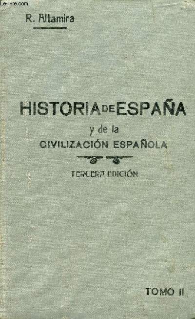 HISTORIA DE ESPAA Y DE LA CIVILIZACION ESPAOLA, TOMO II
