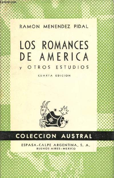 LOS ROMANCES DE AMERICA, Y OTROS ESTUDIOS, COLECCIN AUSTRAL, N 55