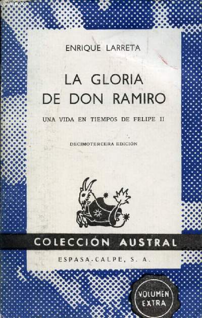 LA GLORIA DE DON RAMIRO (UNA IDA EN TIEMPOS DE FELIPE II), COLECCIN AUSTRAL, N 74