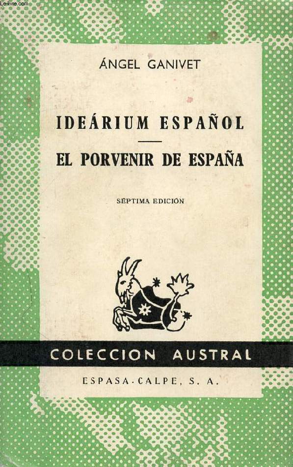 IDEARIUM ESPAOL, EL PORVENIR DE ESPAA, COLECCIN AUSTRAL, N 139