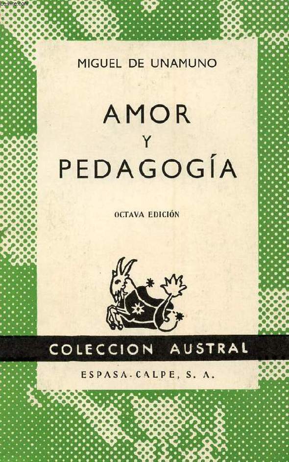 AMOR Y PEDAGOGIA, COLECCIN AUSTRAL, N 141