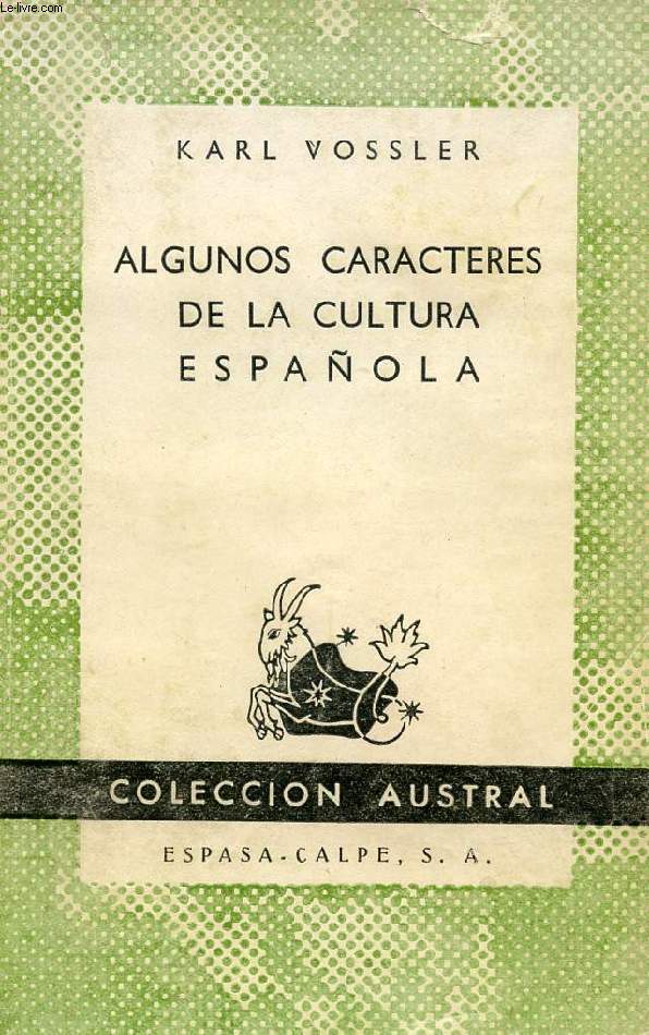ALGUNOS CARACTERES DE LA CULTURA ESPAOLA, COLECCIN AUSTRAL, N 270