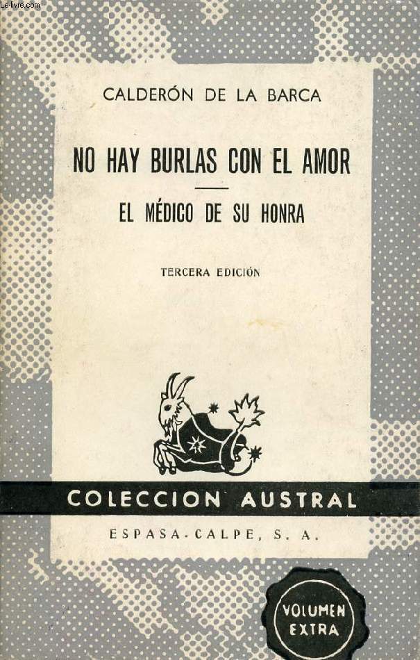 NO HAY BURLAS CON EL AMOR, EL MEDICO DE SU HONRA, COLECCIN AUSTRAL, N 593