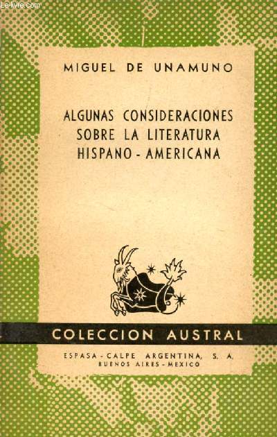 ALGUNAS CONSIDERACIONES SOBRE LA LITERATURA HISPANO-AMERICANA, COLECCIN AUSTRAL, N 703