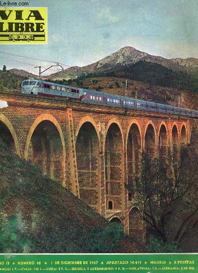 VIA LIBRE, N 48, AO IV, DIC. 1967 (Sumario: Atraccin y eficacia del trenPor Francisco Casares.Con las potentes 