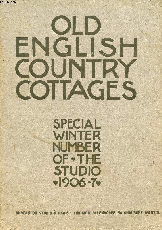 THE STUDIO, SPECIAL WINTER NUMBER, 1906-07, OLD ENGLISH COUNTRY COTTAGES
