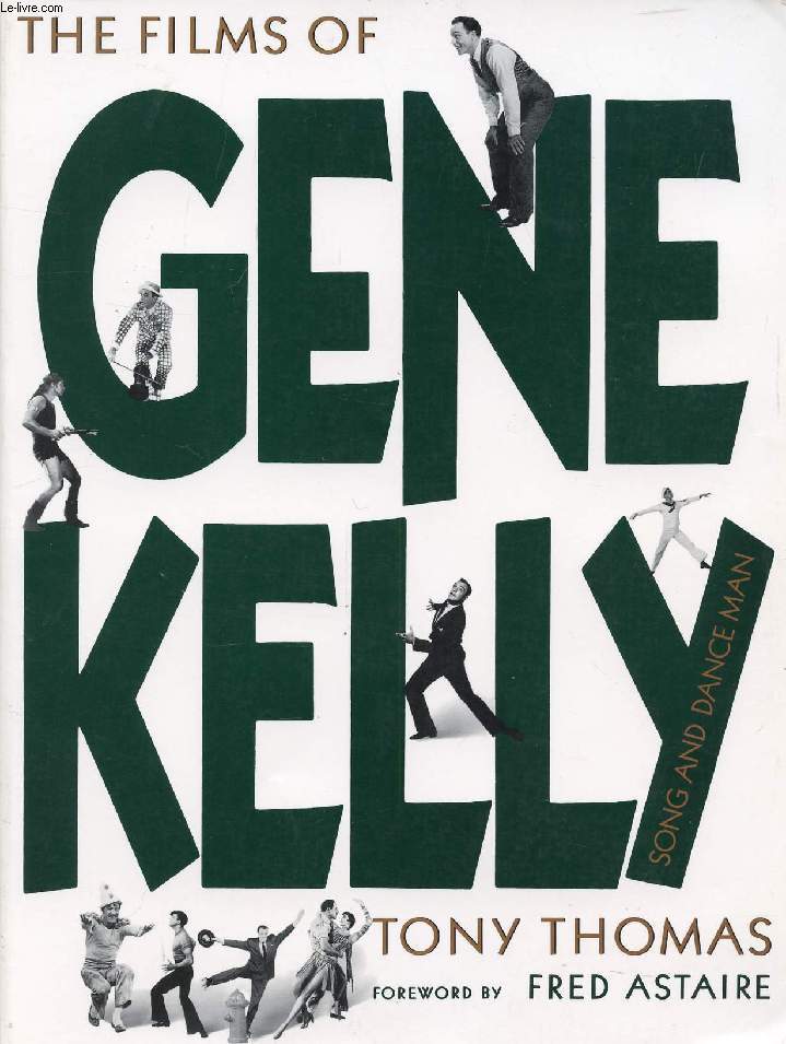THE FILMS OF GENE KELLY, SONG AND DANCE MAN