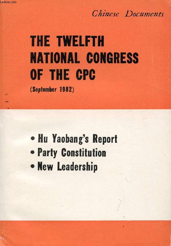 THE TWELFTH NATIONAL CONGRESS OF THE CPC (Sept. 1982)