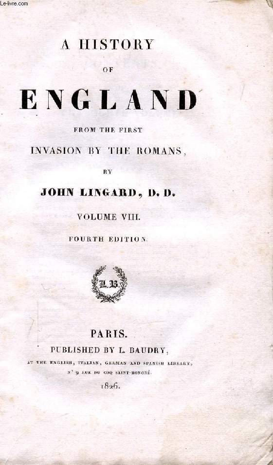 A HISTORY OF ENGLAND FROM THE FIRST INVASION BY THE ROMANS, VOL. VIII