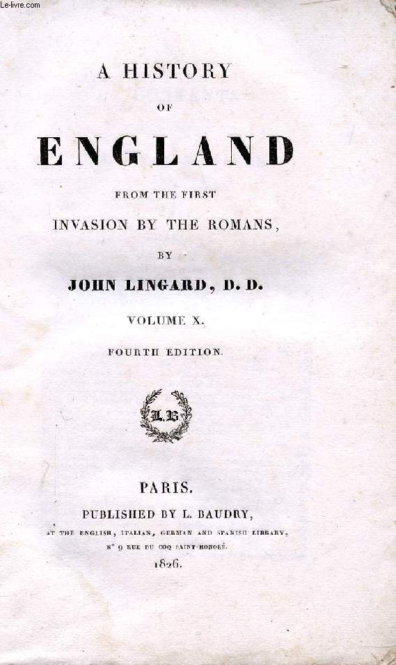 A HISTORY OF ENGLAND FROM THE FIRST INVASION BY THE ROMANS, VOL. X