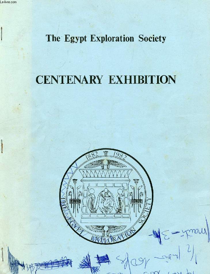 CENTENARY EXHIBITION, THE EGYPT EXPLORATION SOCIETY