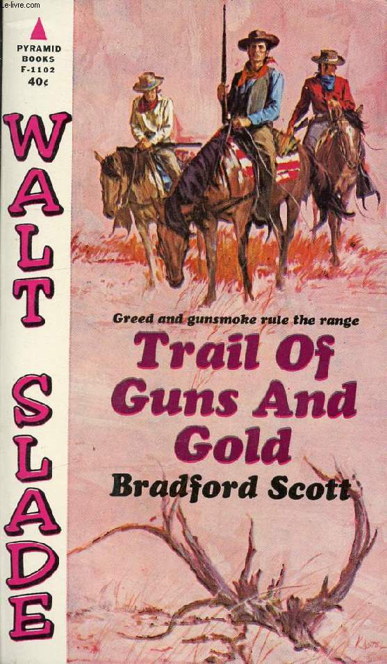 TRAIL OF GUNS AND GOLD