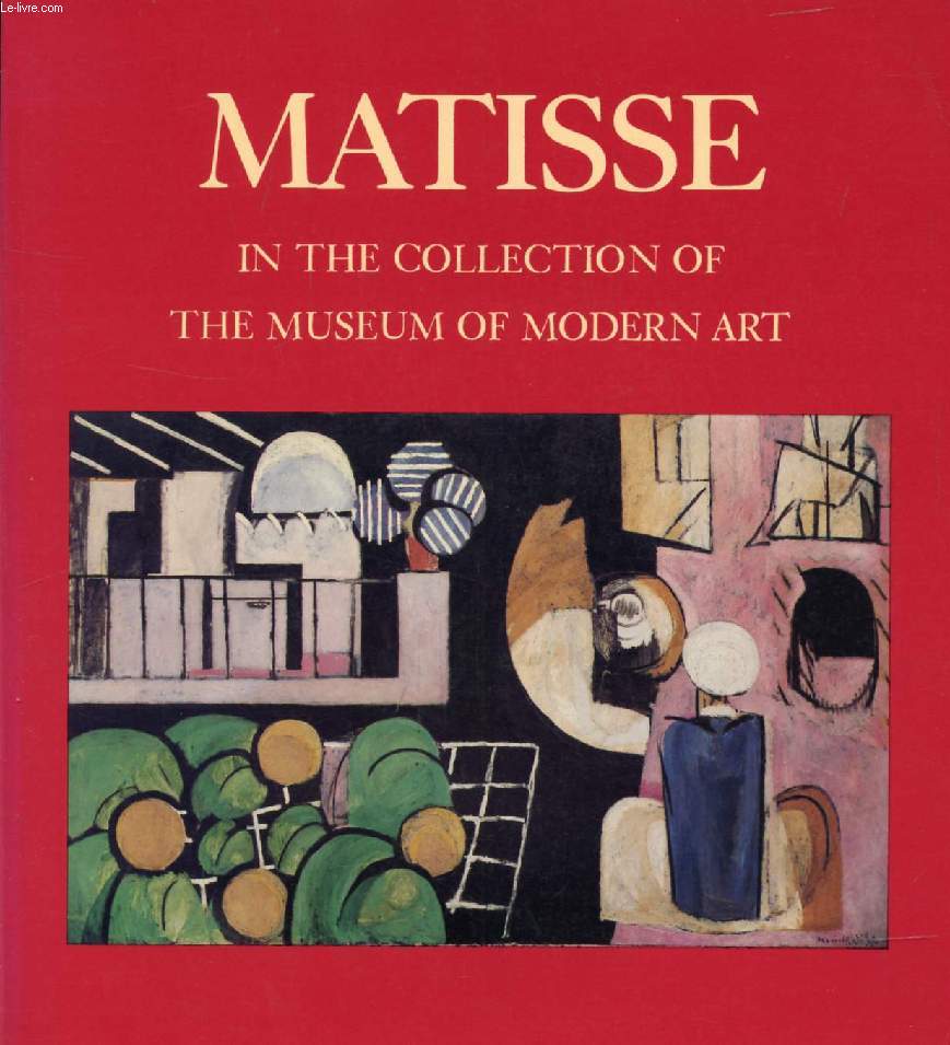MATISSE, IN THE COLLECTION OF THE MUSEUM OF MODERN ART