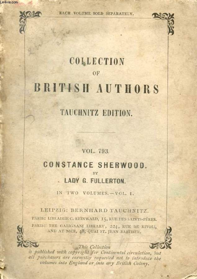 CONSTANCE SHERWOOD, AN AUTOBIOGRAPHY OF THE 16th CENTURY, VOL. I (COLLECTION OF BRITISH AUTHORS, VOL. 793)