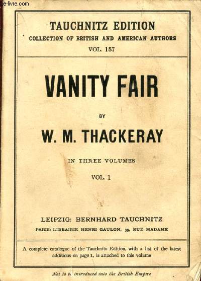 VANITY FAIR, A NOVEL WITHOUT A HERO, VOL. I (COLLECTION OF BRITISH AUTHORS, VOL. 157)