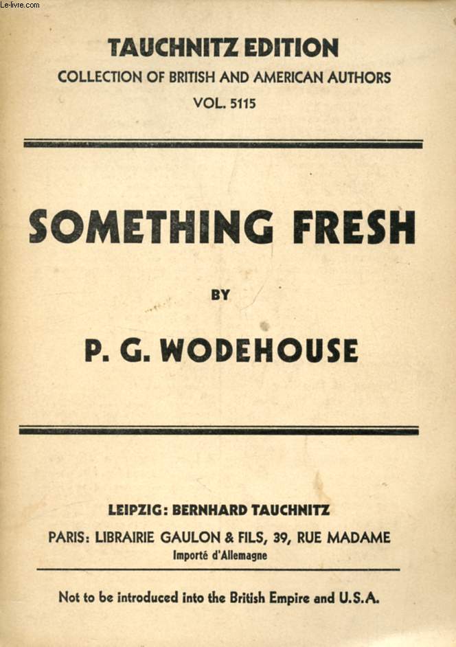 SOMETHING FRESH (COLLECTION OF BRITISH AND AMERICAN AUTHORS, VOL. 5115)