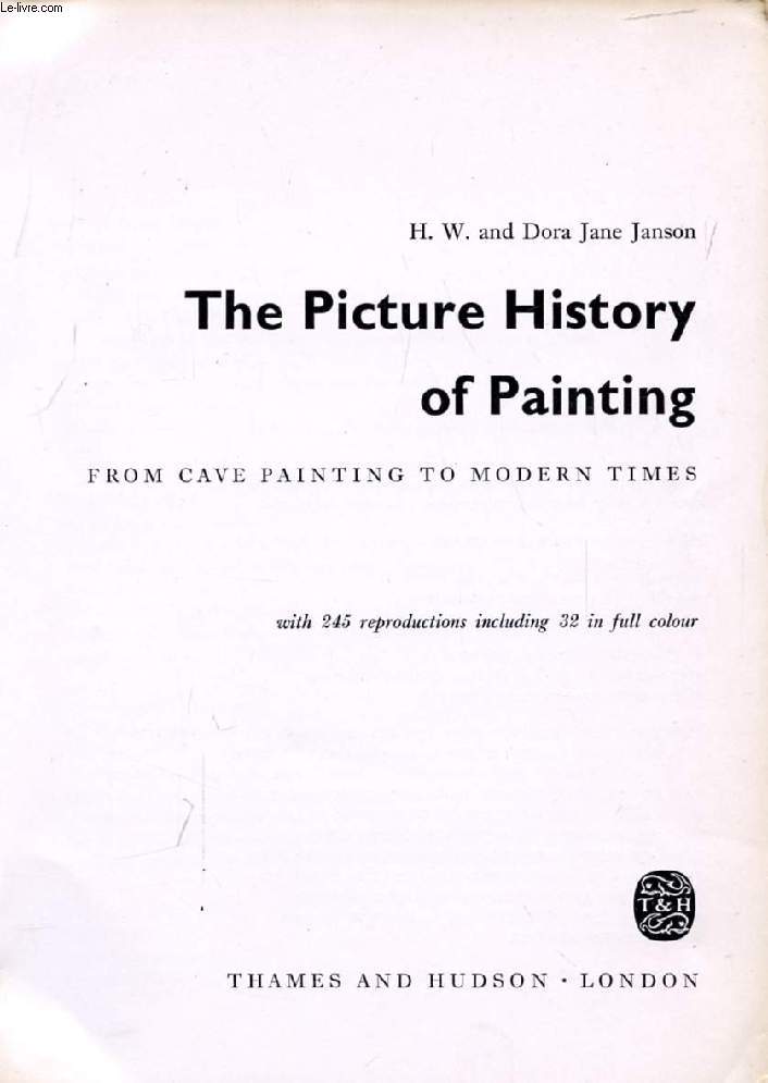 THE PICTURE HISTORY OF PAINTING, FROM CAVE PAINTING TO MODERN TIMES