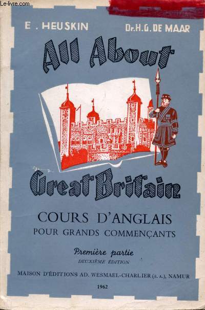 ALL ABOUT GREAT BRITAIN AND THE U.S.A., COURS D'ANGLAIS POUR GRANDS COMMENCANTS, 1re PARTIE