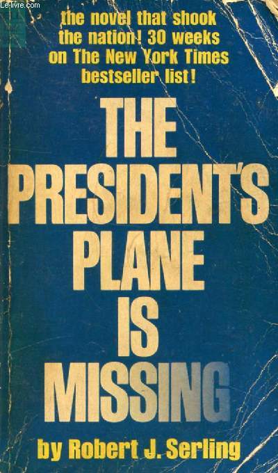 THE PRESIDENT'S PLANE IS MISSING