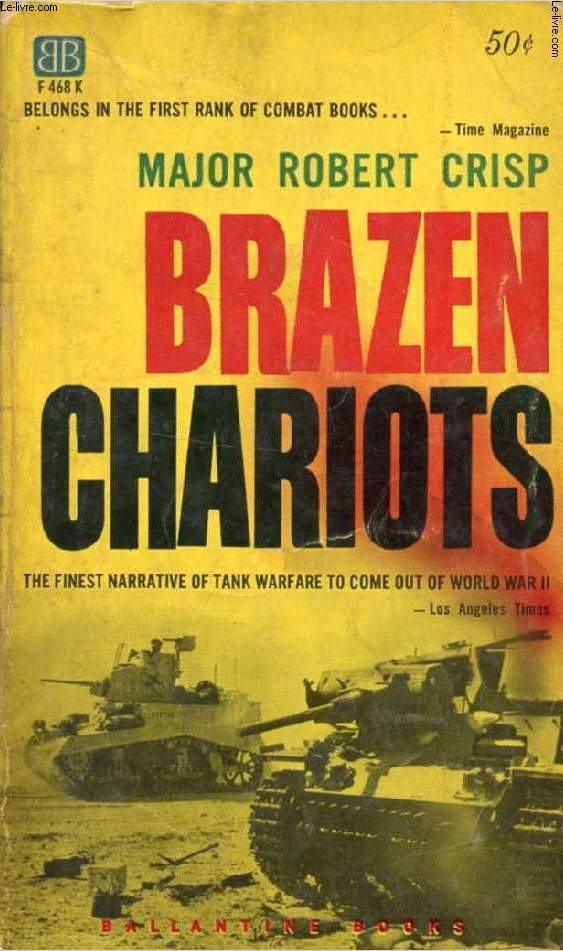 BRAZEN CHARIOTS, AN ACCOUNT OF TANK WARFARE IN THE WESTERN DESERT, NOVEMBER-DECEMBER 1941