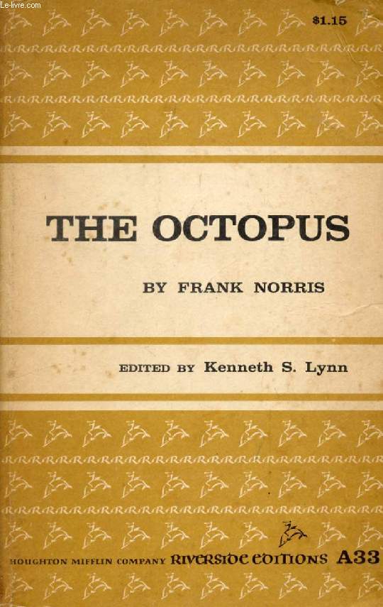 THE OCTOPUS, A STORY OF CALIFORNIA