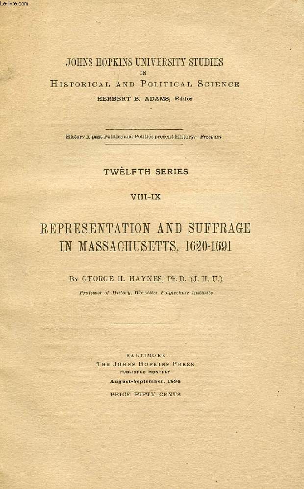 REPRESENTATION AND SUFFRAGE IN MASSACHUSETTS, 1620-1691
