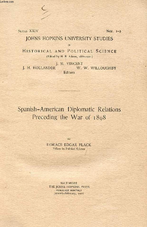 SPANISH-AMERICAN DIPLOMATIC RELATIONS PRECEDING THE WAR OF 1898