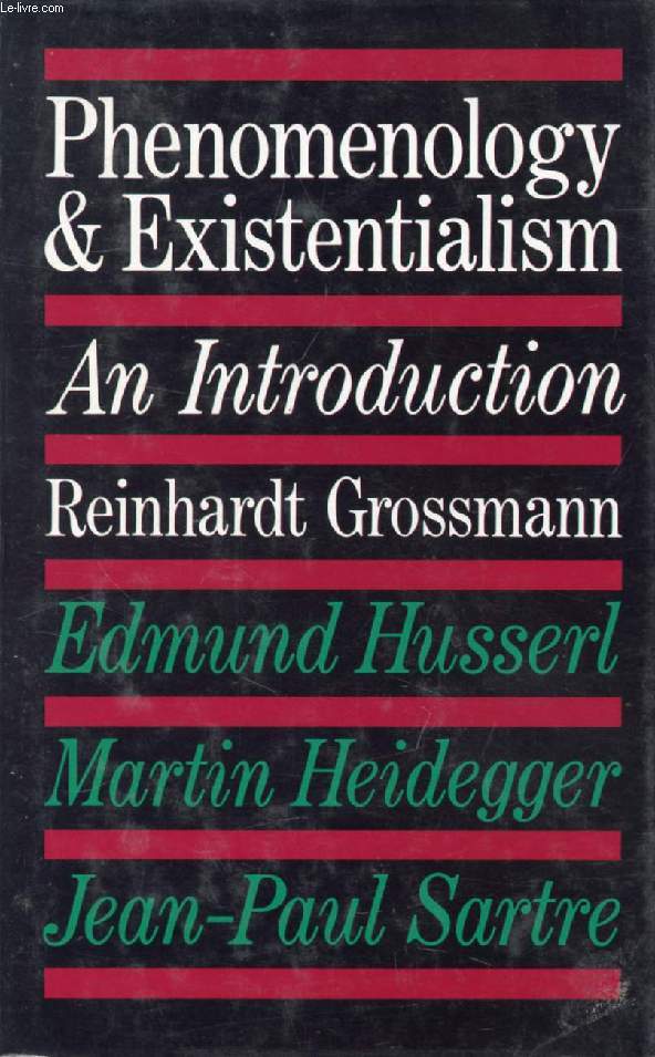 PHENOMENOLOGY AND EXISTENTIALISM, AN INTRODUCTION