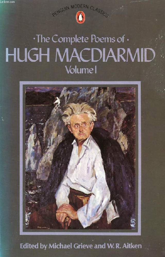 THE COMPLETE POEMS OF HUGH MacDIARMID, VOLUME 1