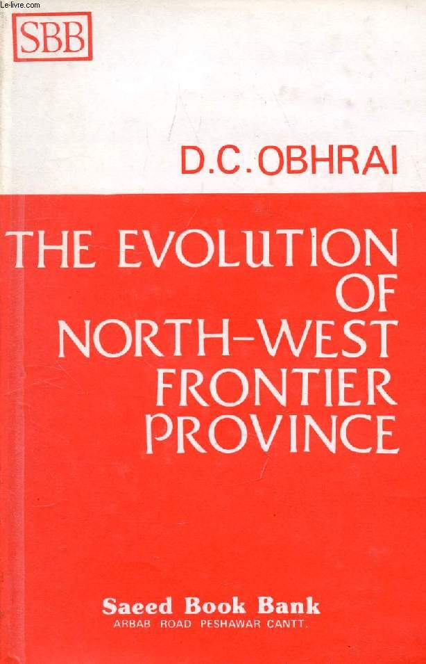 THE EVOLUTION OF NORTH-WEST FRONTIER PROVINCE