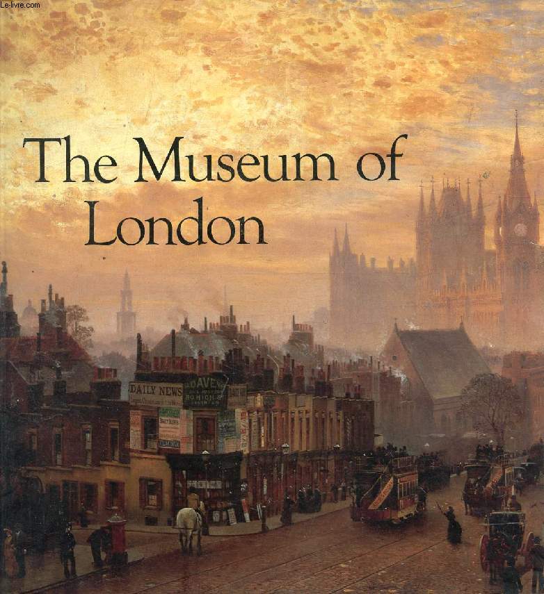 THE MUSEUM OF LONDON